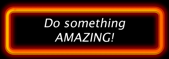 Do Something Amazing!